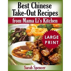 Best Chinese Take-out Recipes from Mama Li's Kitchen ***Large Print Black and Wh